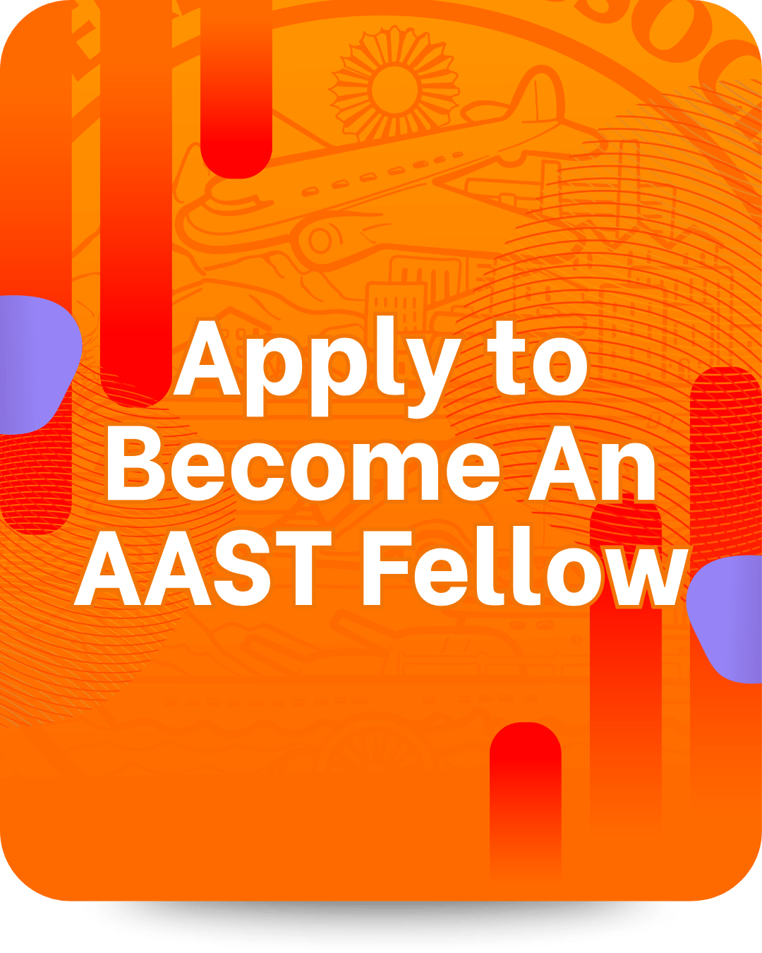 Apply to Become An AAST Fellow March 2026
