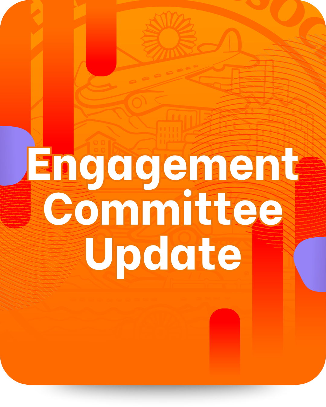Engagement Committee Update