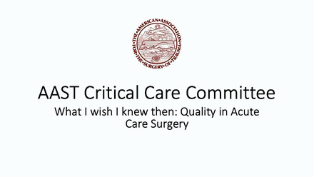 What I wish I knew then Quality in Acute Care Surgery.jpg